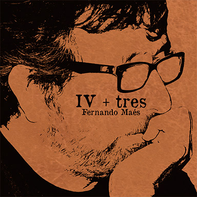 Fernando Maés - IV + III